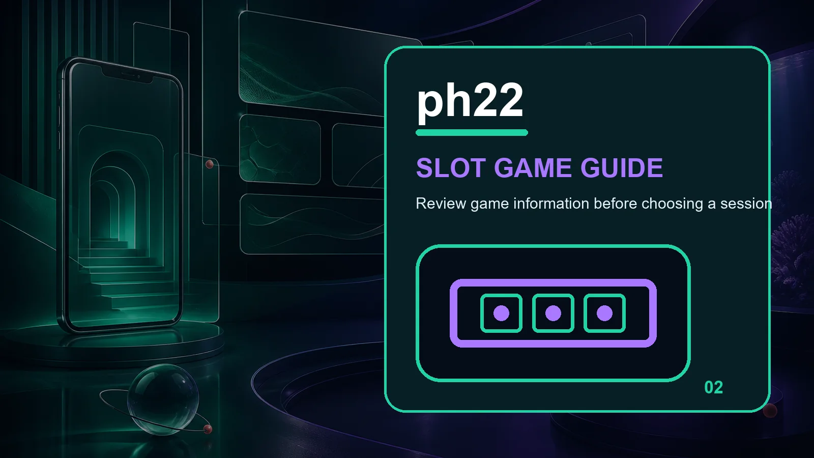 ph22 slots full-width visual guide 2